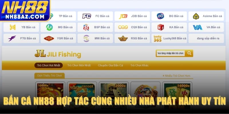 Bắn Cá NH88 hợp tác cùng nhiều nhà phát hành game uy tín