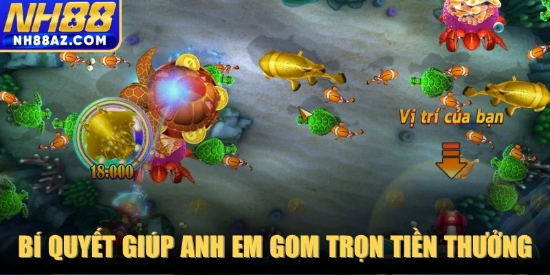 Bí quyết hạ gục mục tiêu giúp anh em gom trọn tiền thưởng