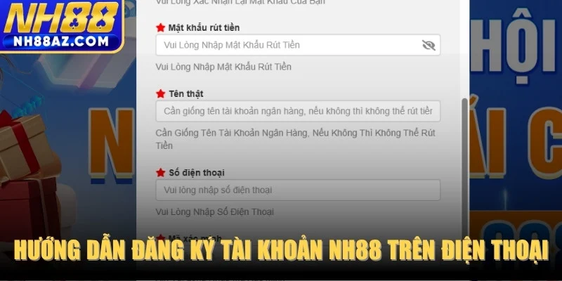 Hướng dẫn đăng ký tài khoản NH88 trên điện thoại