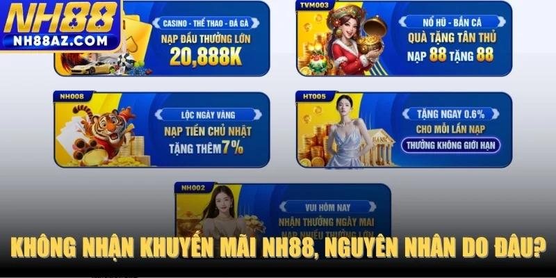 Không nhận khuyến mãi NH88, nguyên nhân do đâu?