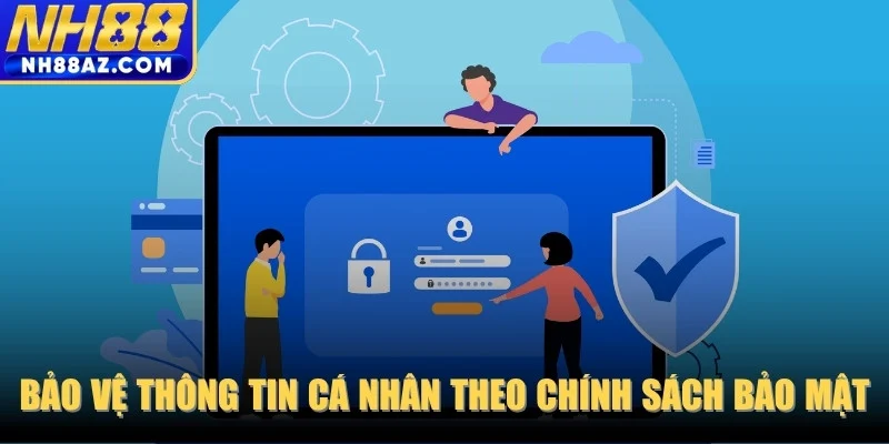 Bảo vệ thông tin cá nhân thành viên theo chính sách bảo mật