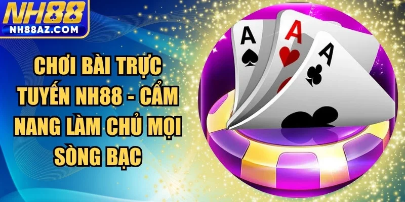 Chơi bài trực tuyến