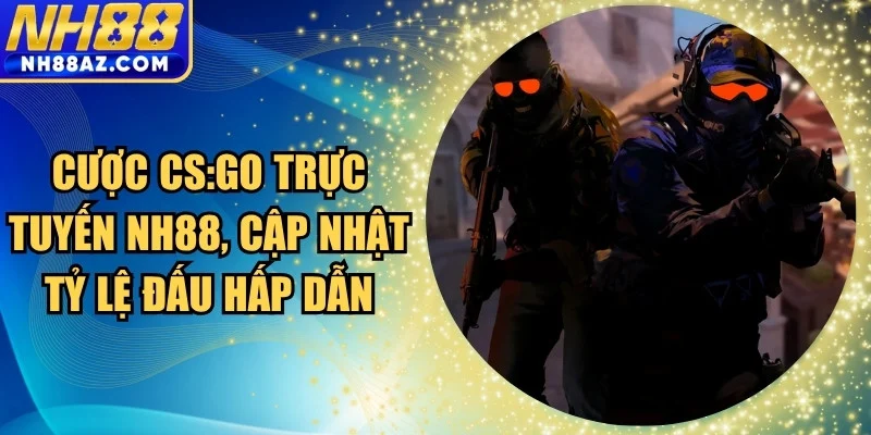 Cược CS:GO trực tuyến