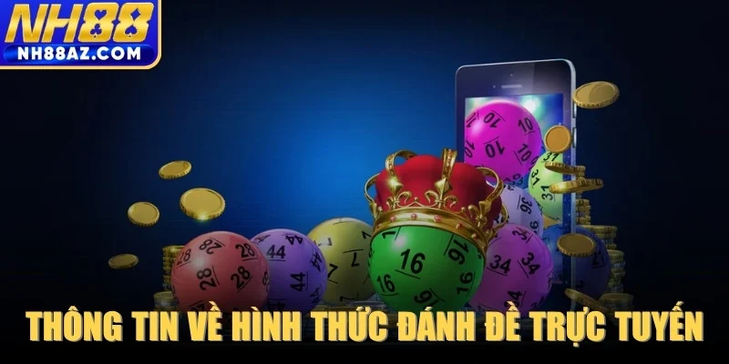 Thông tin về hình thức đánh đề trực tuyến
