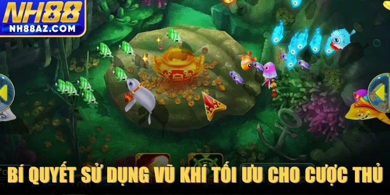Bí quyết sử dụng vũ khí tối ưu cho cược thủ