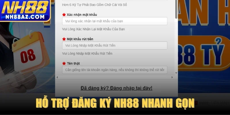 Hỗ trợ đăng ký NH88 nhanh gọn, xử lý mọi vướng mắc