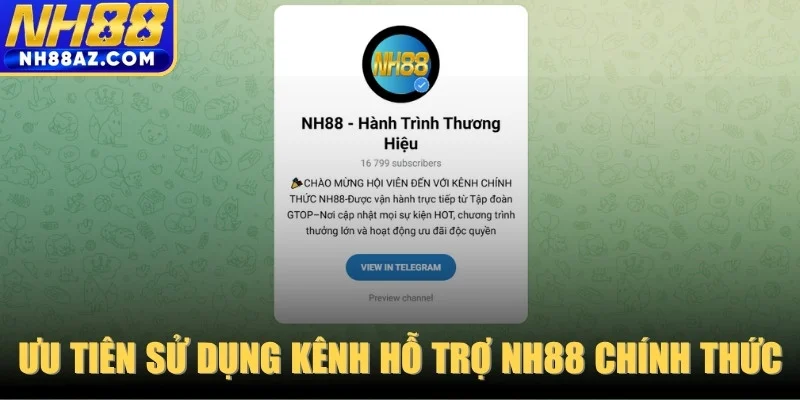 Ưu tiên sử dụng kênh hỗ trợ NH88 chính thức, an toàn