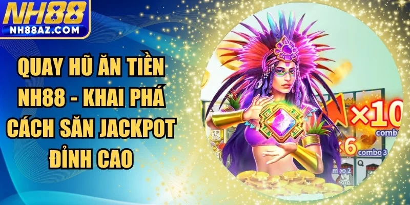 Quay hũ ăn tiền
