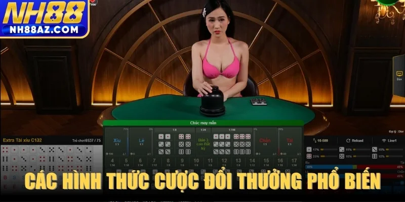 Tổng hợp các hình thức cược đổi thưởng phổ biến hiện nay