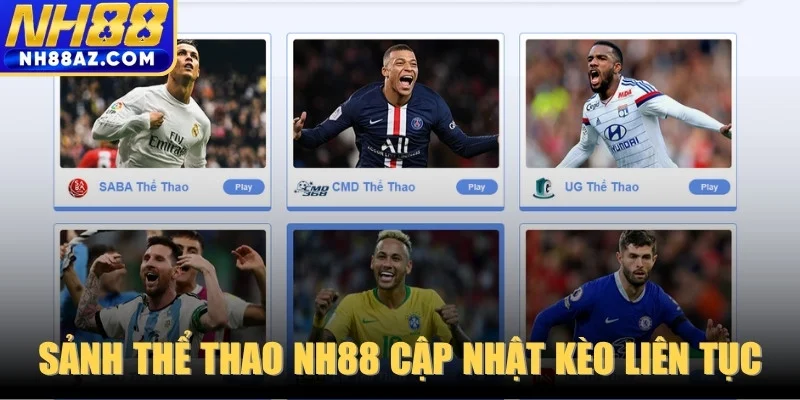 Giới thiệu sảnh Thể Thao NH88 cập nhật kèo liên tục